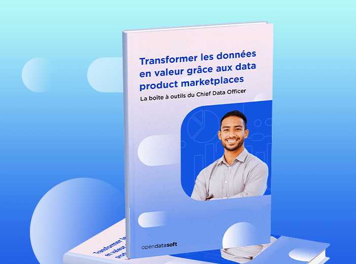 Transformer les données en valeur grâce aux data product marketplaces