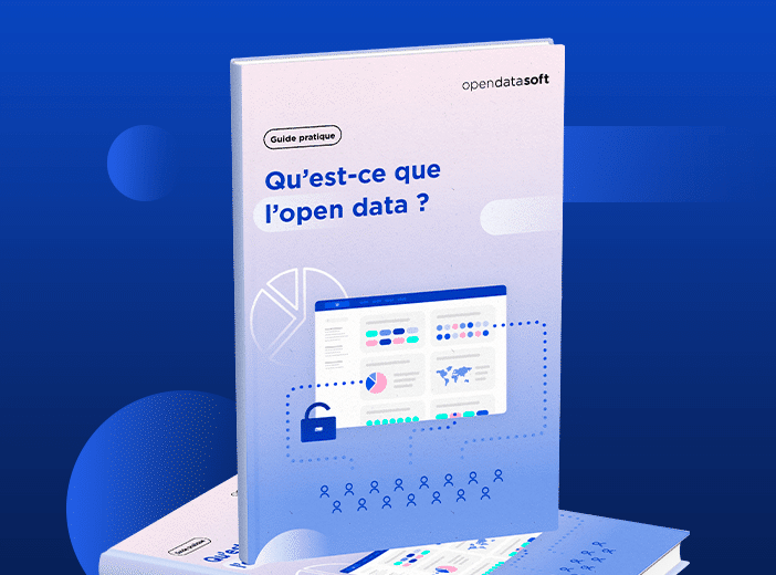 Qu’est-ce que l’open data ? Guide pratique