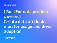 Create data products, monitor usage and drive adoption