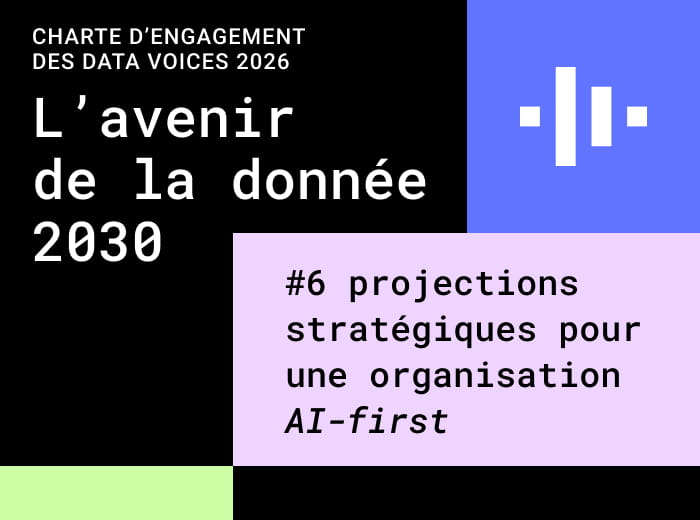 L&rsquo;avenir de la data en 2030 : la Charte des Data Voices 2026